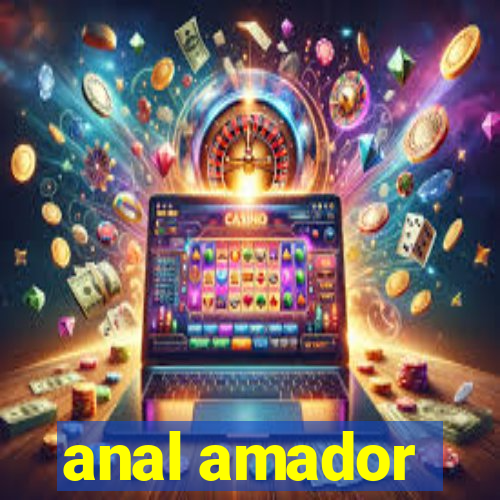 anal amador